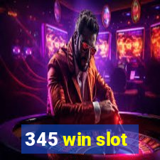 345 win slot